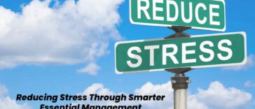 Reducing Stress Through Smarter Essential Management